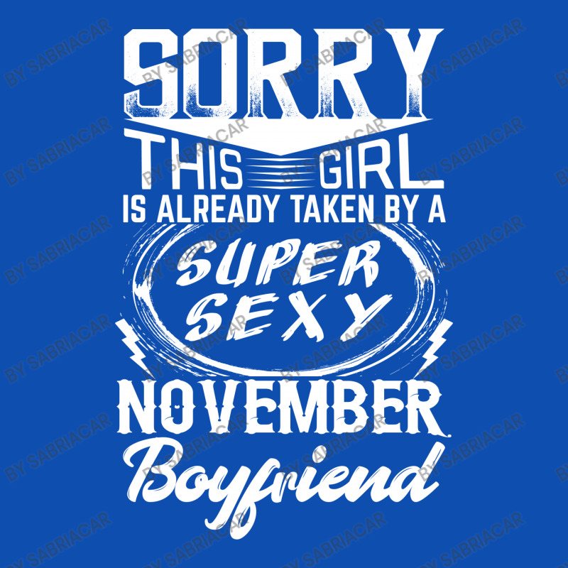 This Girl Is Taken By A Super Sexy November Boyfriend Graphic T-shirt | Artistshot