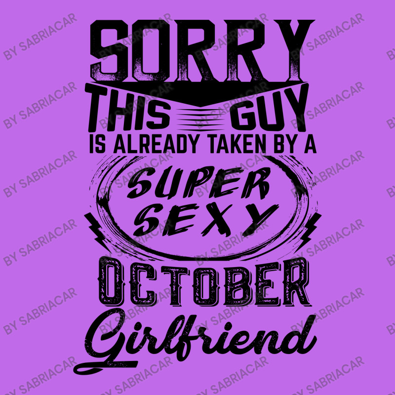 This Guy Is Taken By A Super Sexy October Girlfriend Graphic T-shirt | Artistshot