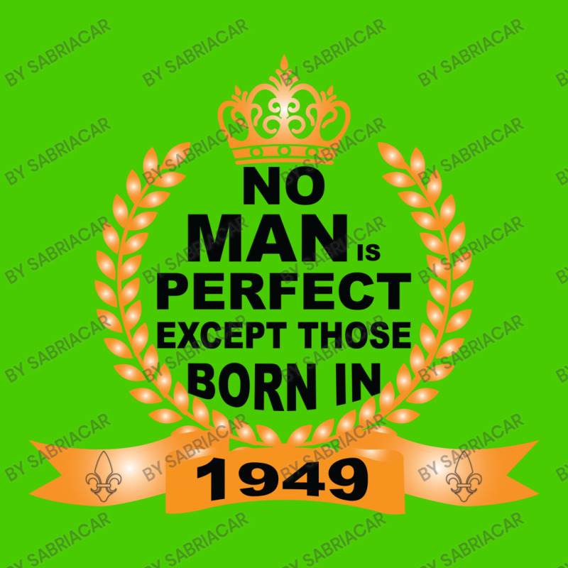 No Man Is Perfect Except Those Born In 1949 Graphic Youth T-shirt | Artistshot