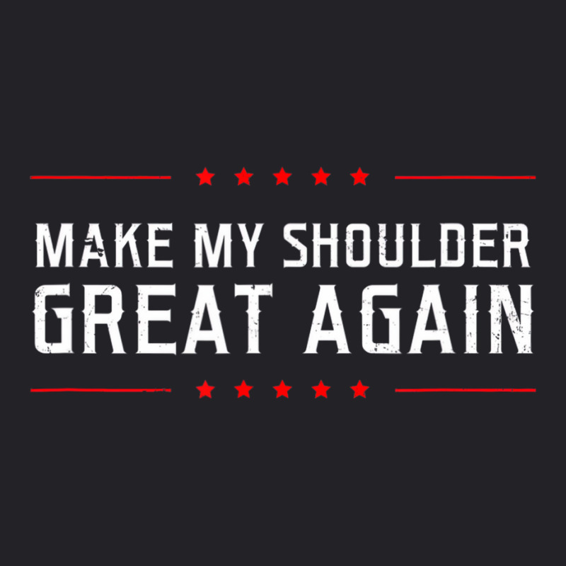 Make My Great Again Design Shoulder Surgery T Shir Youth Tee by kranendon | Artistshot