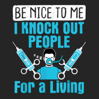 Nurse Anesthetist I Knock Out People Crna Anesthes Unisex Hoodie | Artistshot