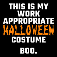 This Is My Work Appropriate Halloween Costume Boo Long Sleeve Shirts | Artistshot