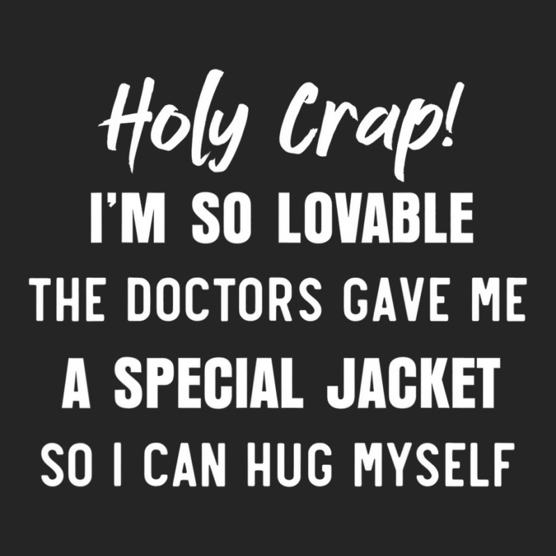 Holy Crap Im So Lovable The Doctors Gave Me A Spec Unisex Hoodie | Artistshot