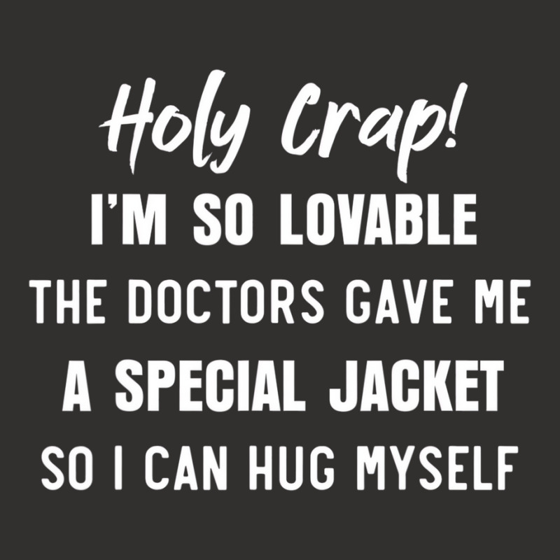 Holy Crap Im So Lovable The Doctors Gave Me A Spec Champion Hoodie | Artistshot