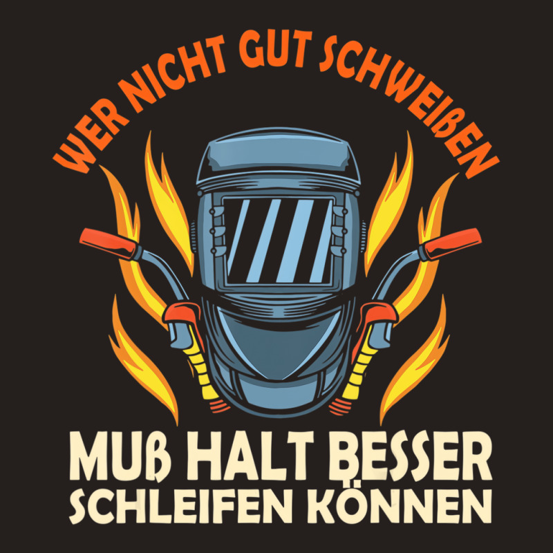 Wer Nicht Gut Welding God Welding Locksmith Metal Tank Top by heffopance | Artistshot