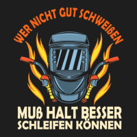 Wer Nicht Gut Welding God Welding Locksmith Metal Classic T-shirt | Artistshot