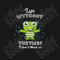 Life  Without Turtles I Don't Think Flannel Shirt | Artistshot