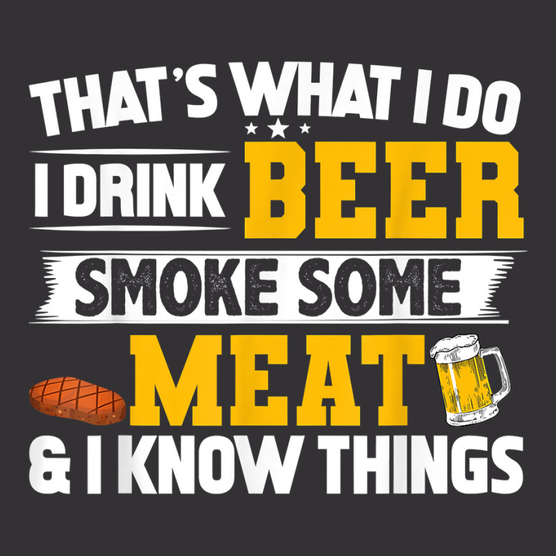 Funny I Drink Beer Smoke Some Meat And I Know Thin Vintage Hoodie | Artistshot