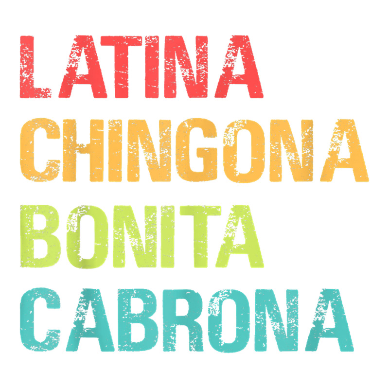 Latina Chingona Bonita Cabrona Gift T Shirt Crop Top by genousuv | Artistshot