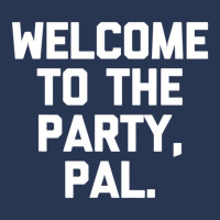 Welcome To The Party, Pal   Funny Saying Sarcastic Ladies Denim Jacket | Artistshot