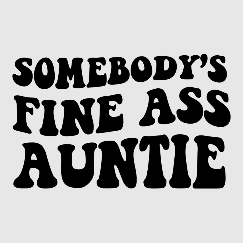 Somebody's Fine Ass Auntie Sweatshirt Hoodie & Jogger Set | Artistshot