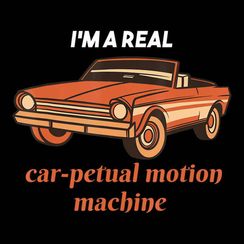 I'm A Real Car Petual Motion Machine Retro Car Lov Men's 3/4 Sleeve Pajama Set | Artistshot