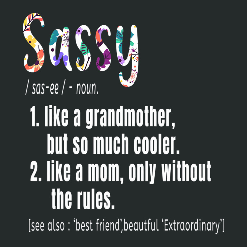 Sassy Definition Mother's Day & Birthday Gift Gran Women's Triblend Scoop T-shirt by saterseim | Artistshot