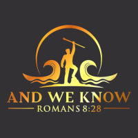 Womens And We Know Romans 828, Bible Verse Christi Vintage Hoodie And Short Set | Artistshot