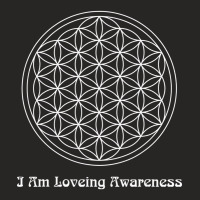 I Am Loving Awareness, Ram Dass Mantra, Flower Of Ladies Fitted T-shirt | Artistshot