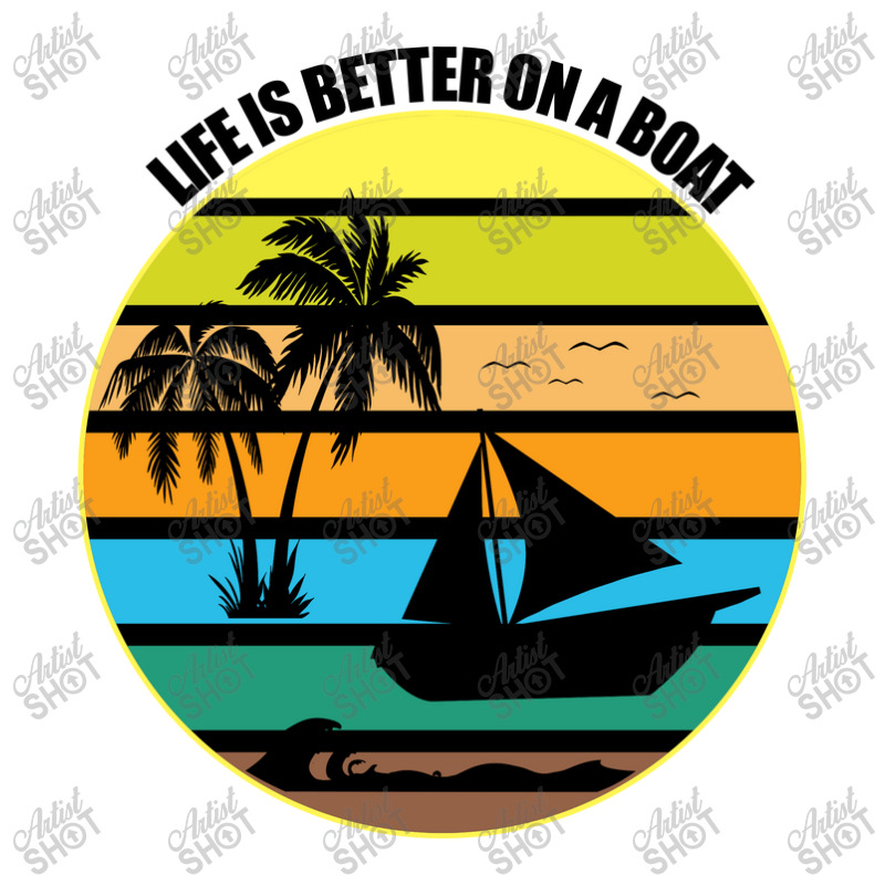 Life Is Better On A Boat Light Shirt Unisex Hoodie | Artistshot