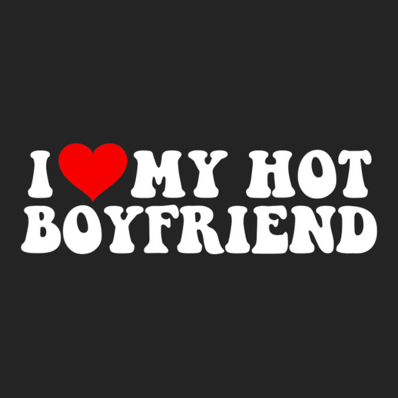 I Love My Hot Boyfriend T Shirt 3/4 Sleeve Shirt | Artistshot