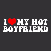 I Love My Hot Boyfriend T Shirt Vintage Hoodie And Short Set | Artistshot