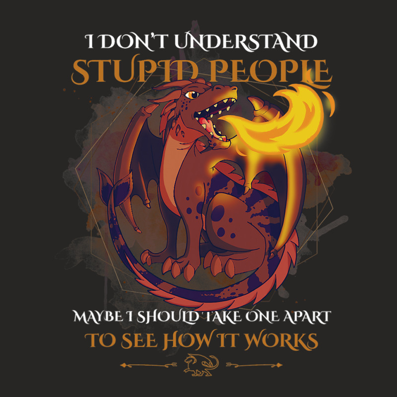 Funny I Dont Understand Stupid People Sarcastic Dr Ladies Fitted T-Shirt by kerrmanthez | Artistshot