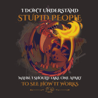 Funny I Dont Understand Stupid People Sarcastic Dr Racerback Tank | Artistshot