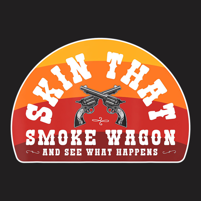 Skin That Smoke Wagon Retro Desert Sunset Western T-shirt | Artistshot