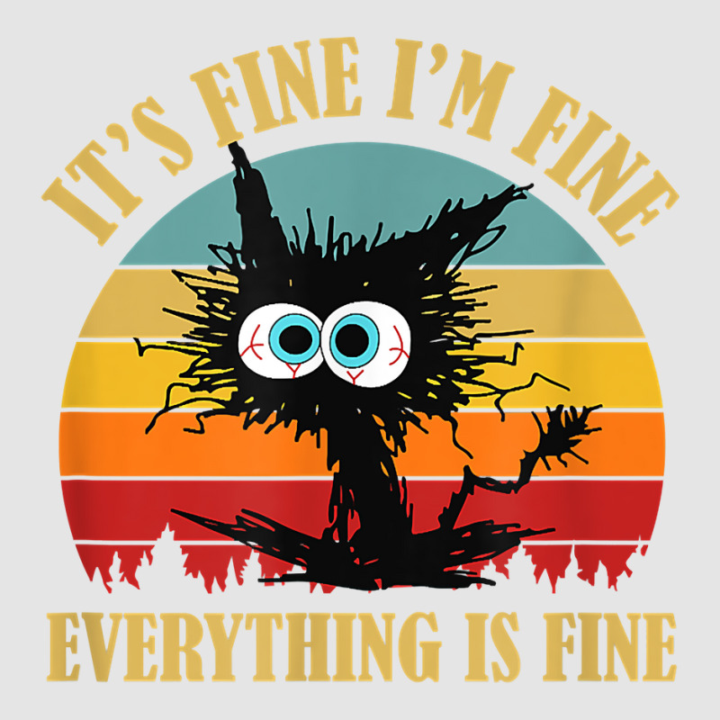 It's Fine I'm Fine Everything Is Fine Funny Sarcas Exclusive T-shirt | Artistshot