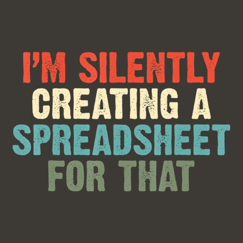 I'm Silently Creating A Spreadsheet For That Offic Bucket Hat by hausch | Artistshot