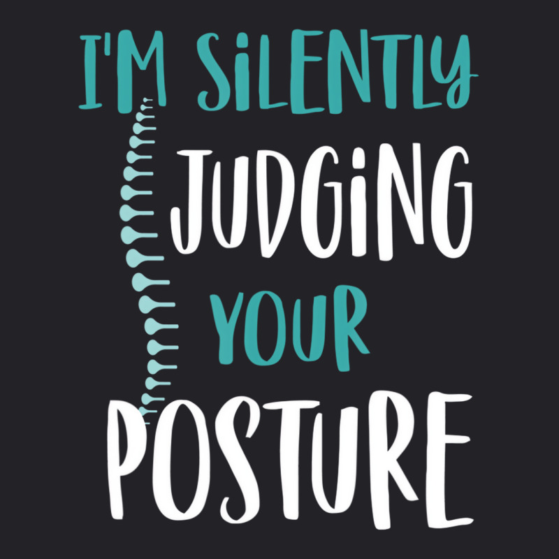 I'm Silently Judging Your Posture Funny Chiropract Youth Tee by hausch | Artistshot