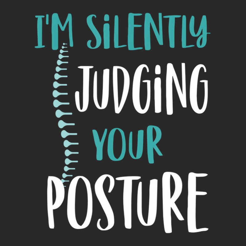 I'm Silently Judging Your Posture Funny Chiropract Toddler T-shirt by hausch | Artistshot