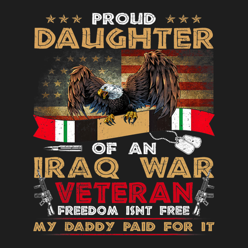 Proud Daughter Of An Iraq Veteran Military Veteran Classic T-shirt | Artistshot