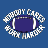 Nobody Cares Work Harder 1 Ladies Fitted T-shirt | Artistshot