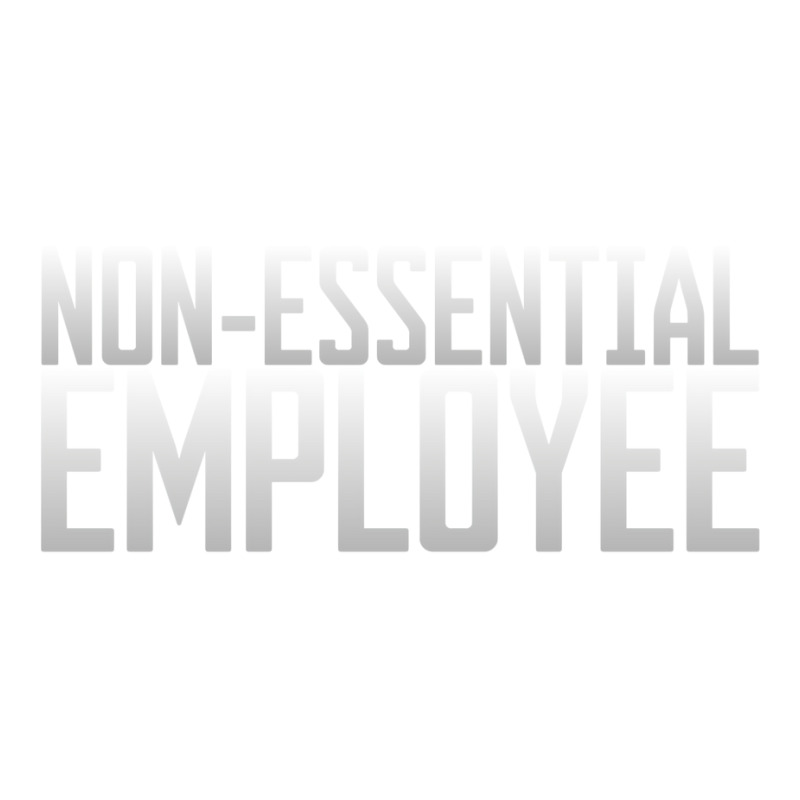 Nonessential Employee Unisex Hoodie by totriadobij | Artistshot