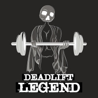 Deadlift Legend Gym Powerlifter Workout Weightlift Ladies Fitted T-shirt | Artistshot