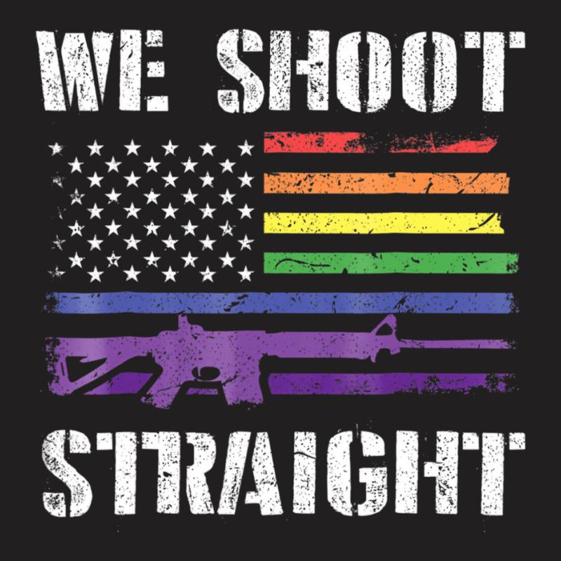 Gay Veteran We Shoot Straight Lgbt Veterans Day Gi T-shirt | Artistshot