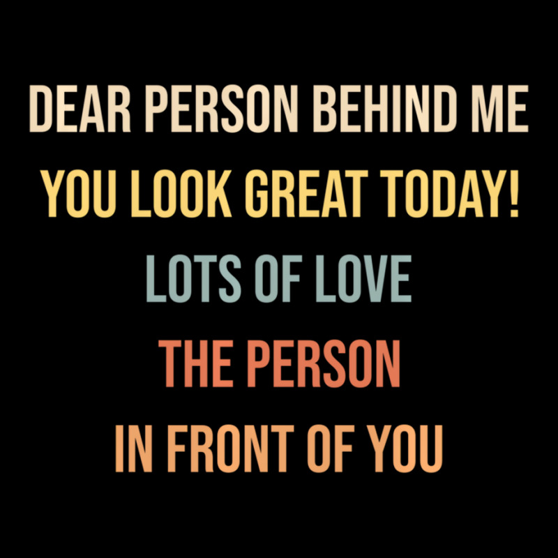 Dear Person Behind Me Funny Retro Quotes & Apparel Youth Hoodie by arainro | Artistshot