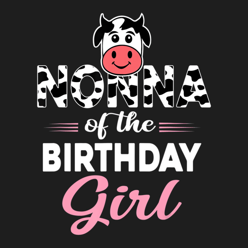 Nonna Of The Bday Girl Farm Cow Nonna Birthday Par Classic T-shirt by africaka | Artistshot