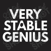 Verry Stable Genius T-shirt | Artistshot