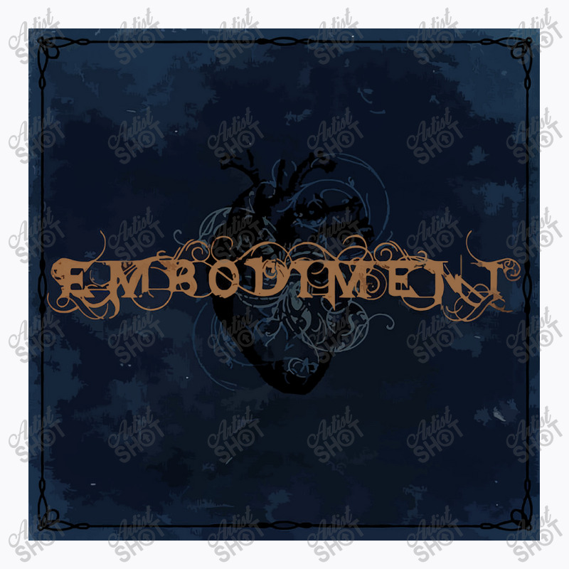 Embodyment T-shirt | Artistshot