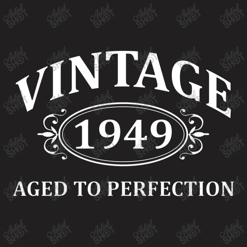 Vintage 1949 Aged To Perfection T-shirt | Artistshot