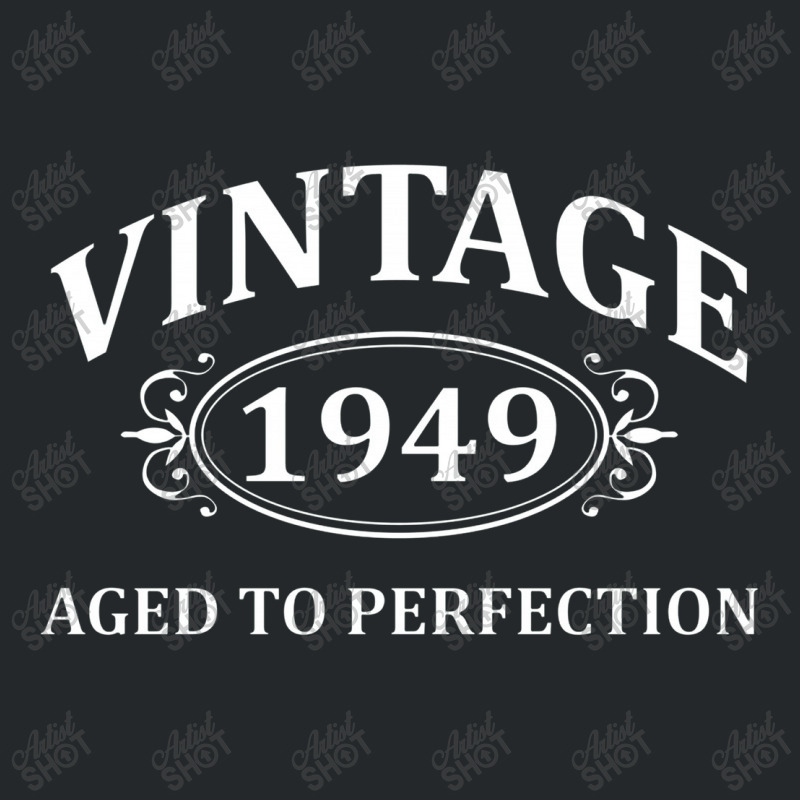 Vintage 1949 Aged To Perfection Crewneck Sweatshirt | Artistshot