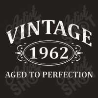 Vintage 1962 Aged To Perfection Tank Top | Artistshot