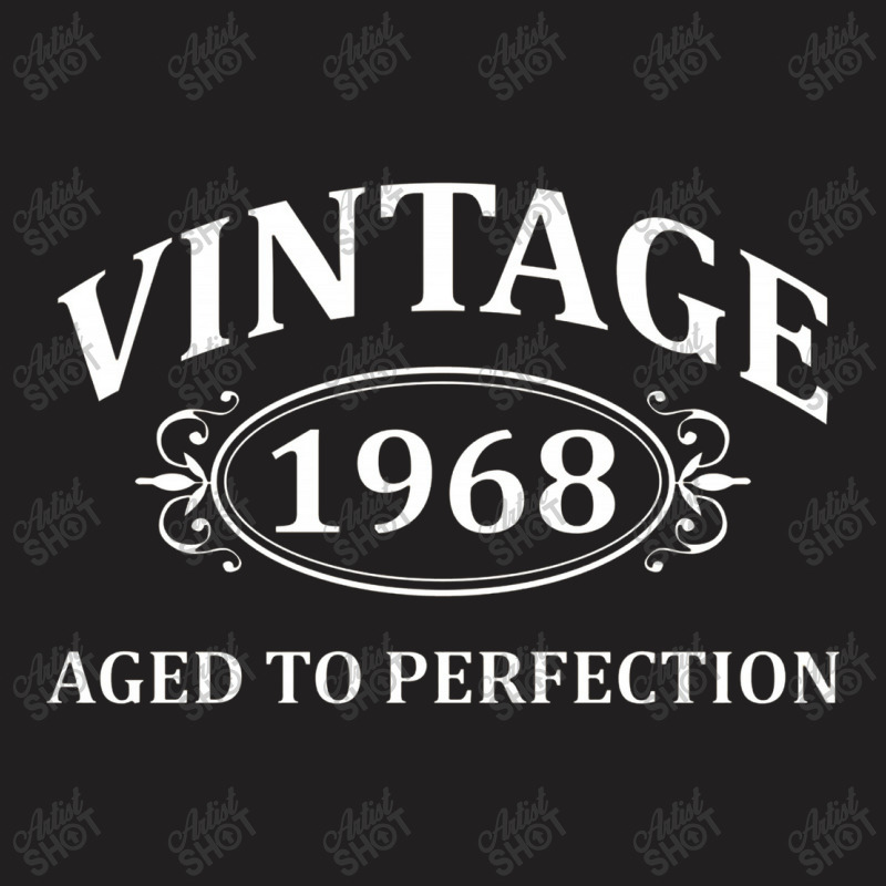 Vintage 1968 Aged To Perfection T-shirt | Artistshot