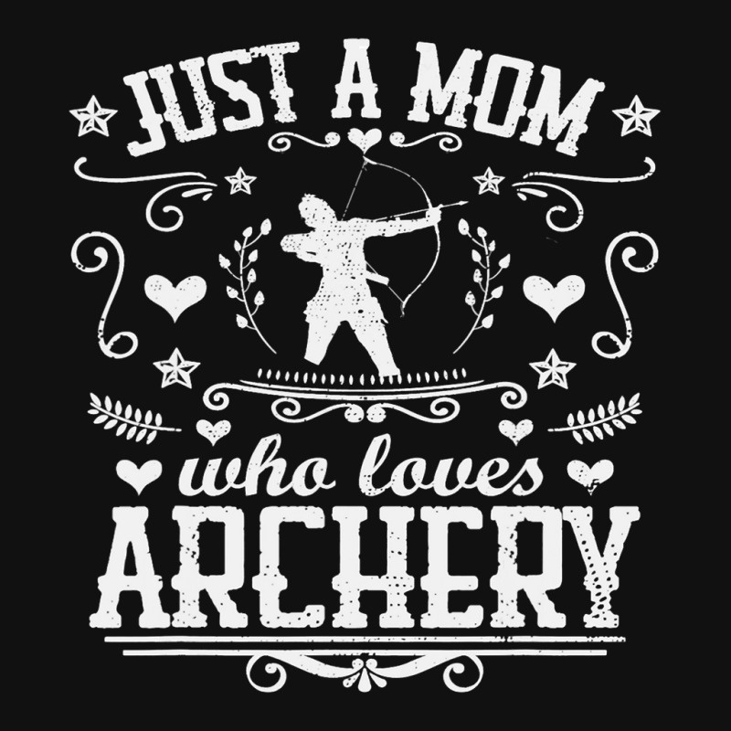 Just A Mom Who Loves Archery Bow Arrow Shooting Sp Graphic T-shirt | Artistshot