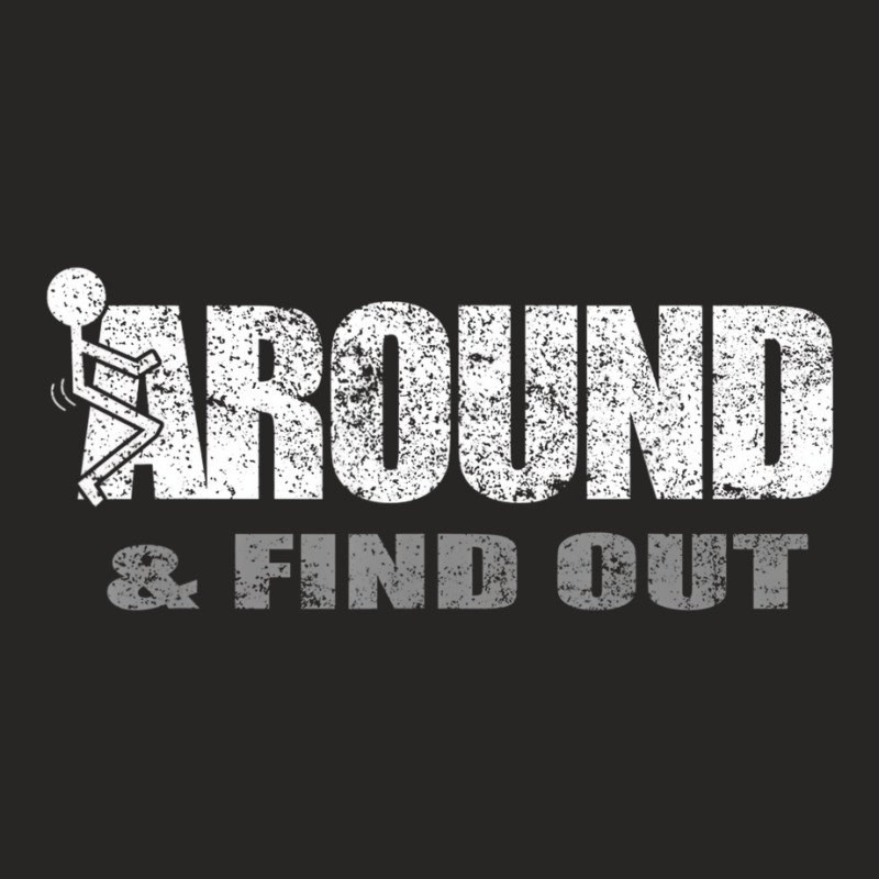 Fuck Around And Find Out T Shirt Ladies Fitted T-Shirt by worrekal | Artistshot