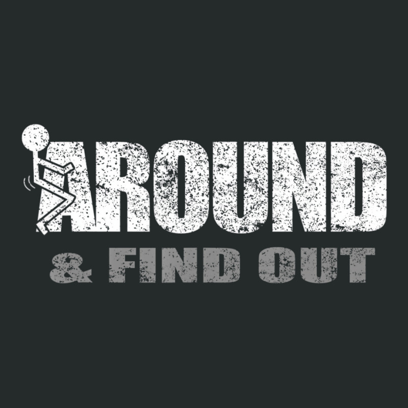 Fuck Around And Find Out T Shirt Women's Triblend Scoop T-shirt by worrekal | Artistshot