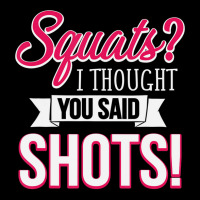 Squats I Thought You Said Shots Funny Workout T Sh Youth Jogger | Artistshot