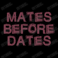 Mates Before Dates Women's V-neck T-shirt | Artistshot