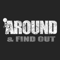 Fuck Around And Find Out (on Back) T Shirt Unisex Hoodie | Artistshot