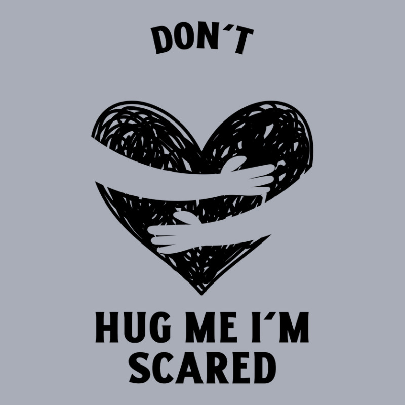 Funny Dont Hug Me Im Scared Tank Dress | Artistshot