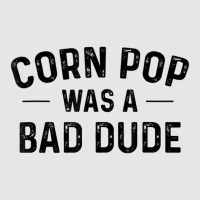 Corn Pop Was A Bad Dude T Shirt Full-length Apron | Artistshot